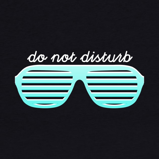 Do Not Disturb Shades by TheDaintyTaurus